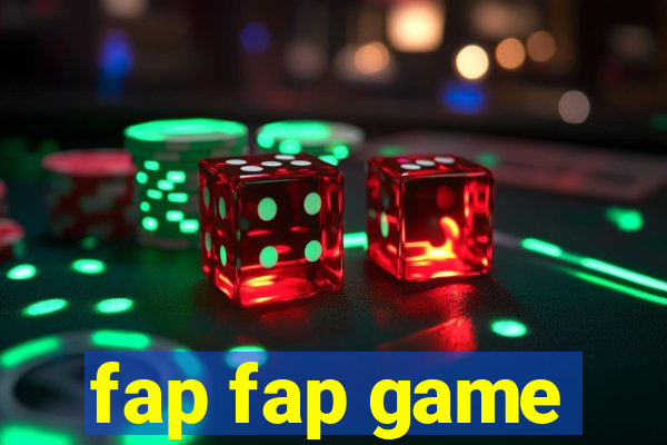 fap fap game